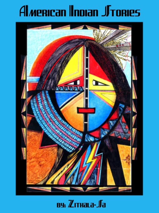 Title details for American Indian Stories by Zitkala-Sa - Available